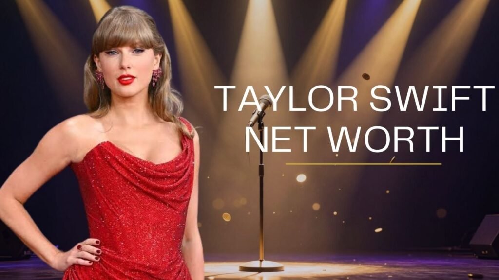 Taylor Swift Net Worth