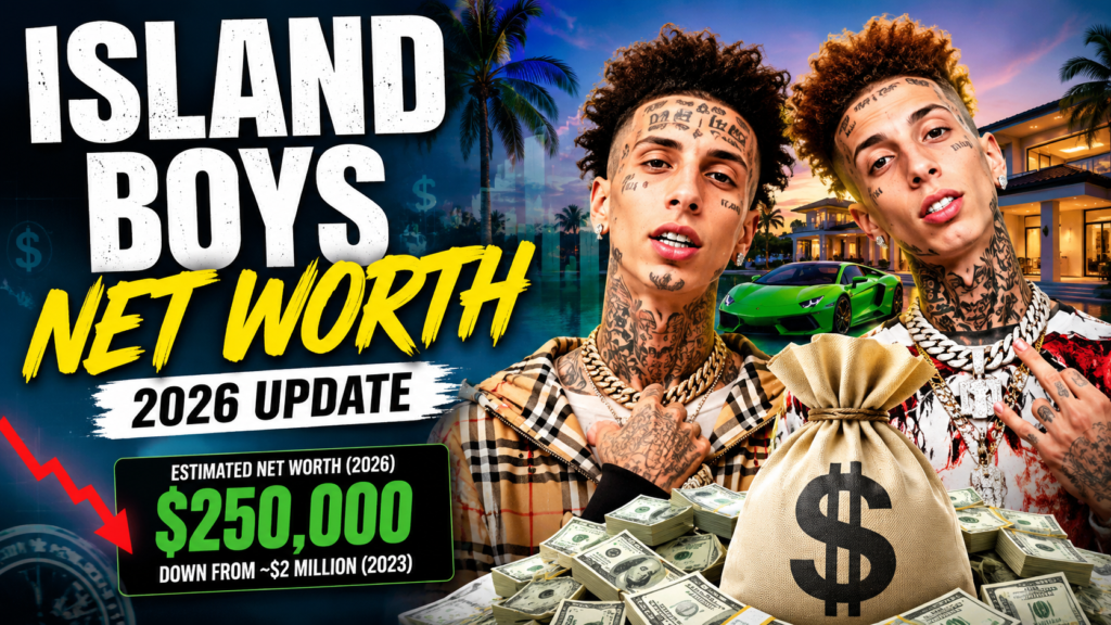 Island Boys Net Worth